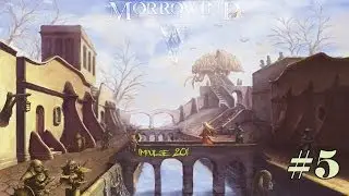 The Elder Scrolls III: Morrowind - Аркнтанд и двемерская головоломка [ 5 ]