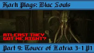 Kark Plays - Blue Souls: Tower of Latria P1