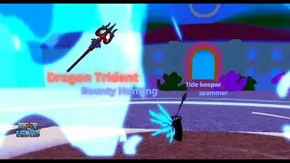 The Tide Spammer - Dragon Trident Bounty Hunt |Blox Fruits