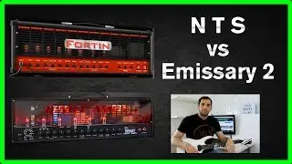 Fortin NTS Suite Vs. Ignite Amps Emissary 2 - VST Plug-In comparison