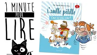 ◦☆ 1 Minute pour Lire ☆◦ CAMILLE PÉTILLE - CAP OU PAS CAP ?