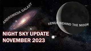 Night Sky November 2023 | VENUS BEHIND the Moon | Jupiter close to Earth | Meteor Showers | DSOs
