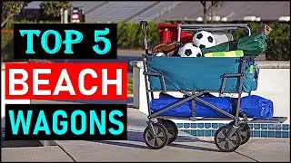 Top 5 Best Beach Wagons in 2023 | Best Beach Wagons Tested & Buying Guide