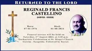 FINAL JOURNEY OF REGINALD FRANCIS CASTELLINO | AUGUST 3 2024 | ST. DIOGO'S CHURCH | 3:30 PM | LIVE |