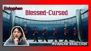 [Reaction] 엔하이픈 'Blessed-Cursed' 댄서 리액션| Dancer React to Enhyphen 