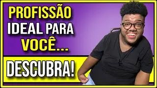 COMO ESCOLHER A PROFISSÃO CERTA SEM SE ARREPENDER DEPOIS?