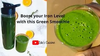 Iron Building Smoothie/Increase Your Iron Level Fast with this Green Smoothie.