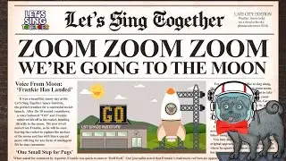 Zoom Zoom Zoom We're Going to the Moon!