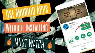 😱 Use Android Apps || Without Installing || Must Watch🔥🔥🔥