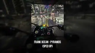 frank ocean - pyramids (sped up)