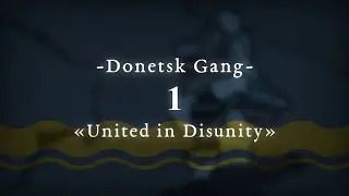 Donetsk Gang - Episode 1 - 