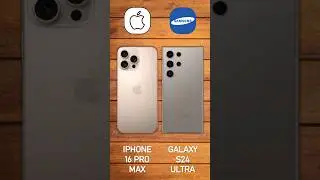 iPhone 16 Pro Max vs Samsung Galaxy S24 Ultra