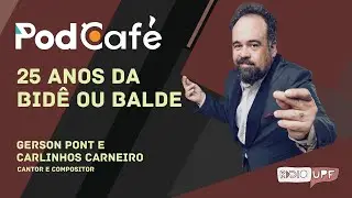 PodCafé - Ep.6 - 25 anos da Bidê ou Balde