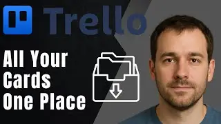 Trello: How to Find All Your Cards in One Place (2025 Task Management & Productivity Tutorial)