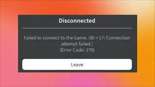 How to Fix Roblox Game - Network Error - Failed to connect to the Game - Error Code - 279