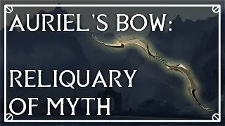 Auriel's Bow: Reliquary of Myth