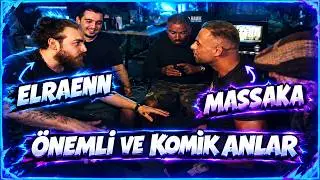 Elraenn Massaka Yayını Önemli ve Komik Anlar