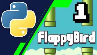 Making Flappy Bird in Python (Pygame Module), Part 1