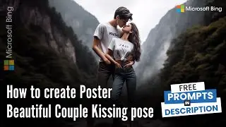 Couple Kissing AI Image Creator Tutorial | Couple Kissing AI Photo Editing | Bing AI Image Creator