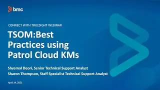 BMC TSOM Patrol: Webinar - Best Practices using Patrol Cloud KMs