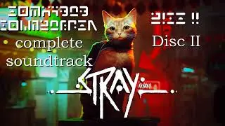 STRAY GAME OST | Complete Official Soundtrack (Disc 2)