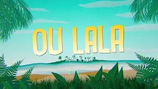 XØXA X KVN - OU LA LA [Official Lyric Video] | Hate me now Love me later 2