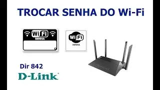 Trocar Senha do Wi-Fi Roteador D-LINK DIR 842