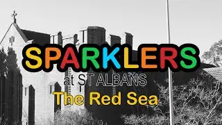 St Albans Sparklers: The Red Sea