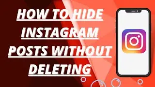 How to hide instagram posts without deleting