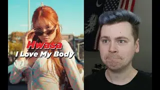 SELF LOVE TALK (화사 (HWASA) - 'I Love My Body' MV Reaction)