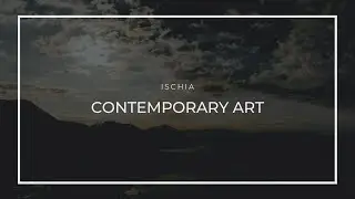 ISCHIA CONTEMPORARY ART - 2020