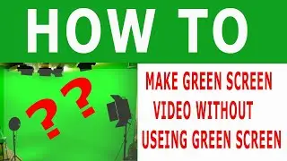 Green screen effect video with out green screen