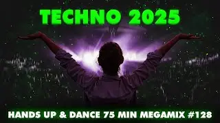 TECHNO 2025 Hands Up & Dance 1,25 HOURS MEGAMIX 