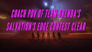 Coach POV of Team Brenda's Salvation's Edge Contest Clear