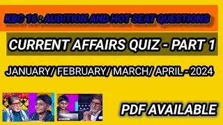 KBC 16: CURRENT AFFAIRS QUIZ  JAN / FEB/ MARCH/ APRIL 2024 PDF AVAILABLE in DISCRIPTION #kbcaudition