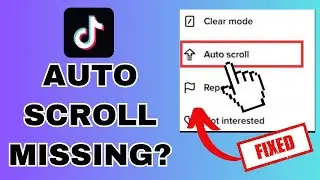 How To Fix Auto Scroll Function Missing in TikTok 2023 | Problem Solved