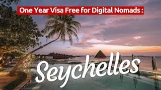 Move to Seychelles for a Year Without a Visa - Digital Nomad Paradise!