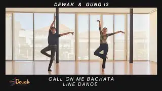 Call on Me Bachata  || Line Dance  || Johnny Sky || Choreo : Dewak & Gung is - 2023 ||