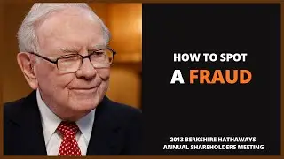 Warren Buffett on How to Spot a Fraud (2013)