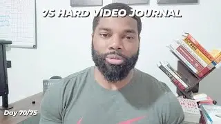 75 HARD Video Journal (Day 70/75) |