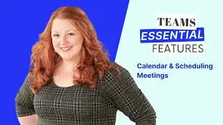 Teams Essentials - Calendar and Meetings