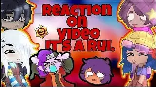 [💫]Реакция бравлеров на видео It's Rui[💫][💖]Bravl_Setsuko[💖]