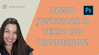 COMO JUSTIFICAR TEXTO NO PHOTOSHOP | RAPIDO E FACIL!