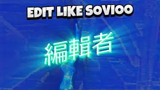 HOW TO EDIT LIKE SOVIOO / KANJI / APIE (PRESETS, IDENT, INTRO, EFFECTS) Davinci Resolve (ft. KitoEU)