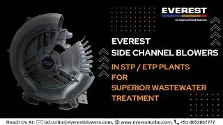 Everest Side Channel Blowers in STP / ETP Plants for Superior Wastewater Treatment