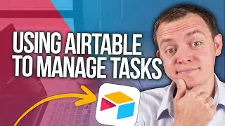 How We Use Airtable as a Task Manager in Our Business