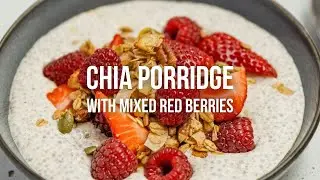 Chia Porridge with Mixed Red Berries