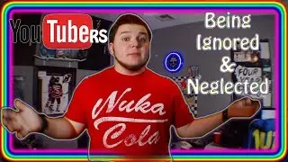 "Youtubers" Being Ignored and Neglected ( In 2015 )