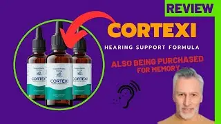 ✅ Cortexi Review – Hearing Support Formula – Mental Acuity and Memory – Cortexi Works?