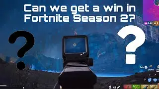 Can we get a win in Fortnite Season 2?